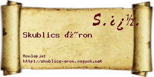 Skublics Áron névjegykártya